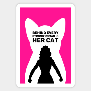 Behind Every Strong Woman is Her Cat | Pink Sticker